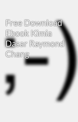 Download Ebook Kimia Dasar Raymond Jilid 1 Bahasa Indonesia